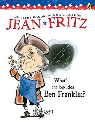 Image for What's the Big Idea, Ben Franklin?