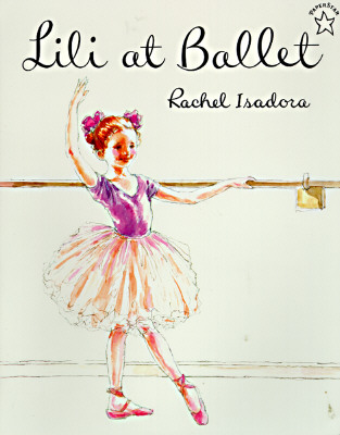 Lili at Ballet (Paperstar Book)