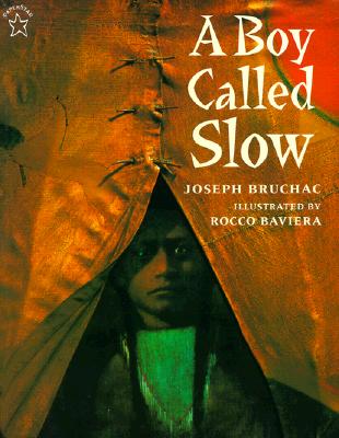 A Boy Called Slow (Paperstar Book)