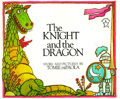 The Knight and the Dragon (Paperstar Book)