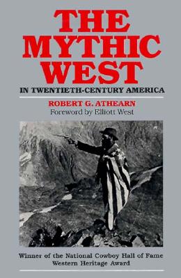 Image for The Mythic West in Twentieth-Century America