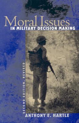 Image for Moral Issues in Military Decision Making Moral Issues in Military Decision Making