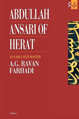 Abdullah Ansari of Herat (1006-1089 Ce) (Routledge Sufi Series)