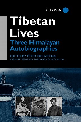 Tibetan Lives: Three Himalayan Autobiographies