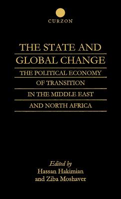 The State and Global Change: The Political Economy of Transition in the Middle East and north Africa (Institute of East Asian Studies) Image for The State and Global Change: The Political Economy of Transition in the Middle East and north Africa (Institute of East Asian Studies)