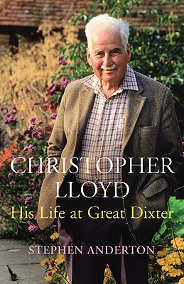 Christopher Lloyd His Life At Great Dixter
