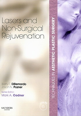 Techniques in Aesthetic Plastic Surgery Series: Lasers and Non-Surgical Rejuvenation with DVD (Techniques in Aesthetic Surgery)