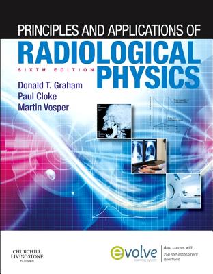 Principles and Applications of Radiological Physics: With Pageburst Online Access