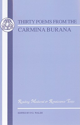 THIRTY POEMS FROM THE CARMINA BURANA