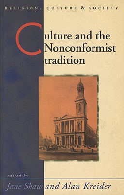 Image for Culture and the Nonconformist Tradition (Religion, Culture, and Society)