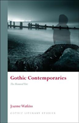 Gothic Contemporaries: The Haunted Text (Gothic Literary Studies)