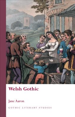 Welsh Gothic (Gothic Literary Studies)