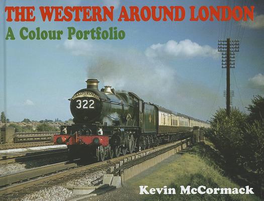 THE WESTERN AROUND LONDON - A COLOUR PORTFOLIO