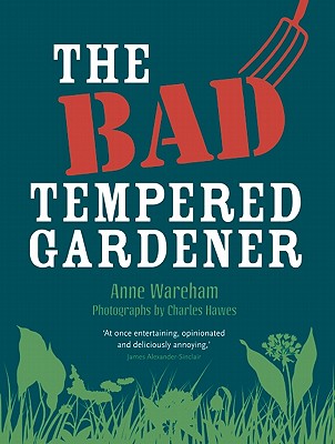 The Bad Tempered Gardener