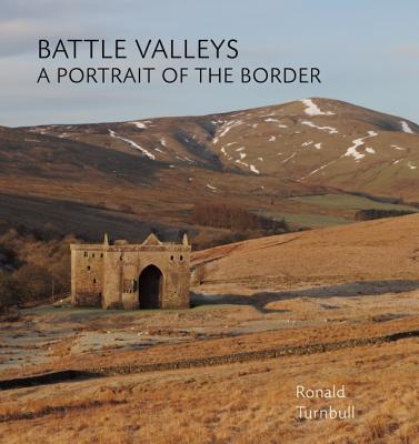Battle Valleys: A Portrait of the Border