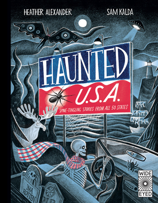 Haunted USA: Spine-Tingling Stories from the Land of the Really, Really Brave