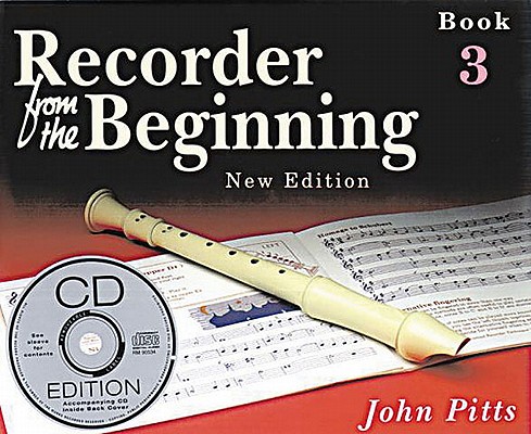 Recorder from the Beginning - Book 3: Classic Edition