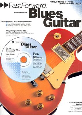 Fast Forward - Blues Guitar: Riffs, Chords & Tricks You Can Learn Today! (Fast Forward (Music Sales))