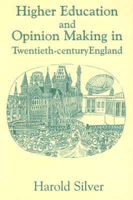 Higher Education and Policy-making in Twentieth-century England (Woburn Education Series)