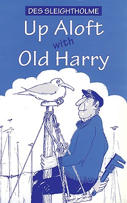 Up Aloft with Old Harry