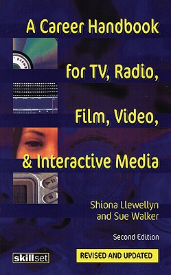 Image for A Career Handbook for TV, Radio, Film, Video and Interactive Media (Professional Media Practice)