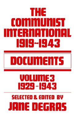Communist International: Documents, 1919-1943, Vol. 3