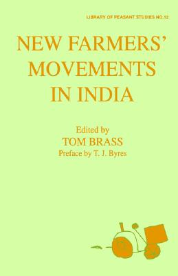 New Farmers' Movements in India (Library of Peasant Studies, 12)