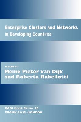Enterprise Clusters and Networks in Developing Countries (Routledge Research EADI Studies in Development)
