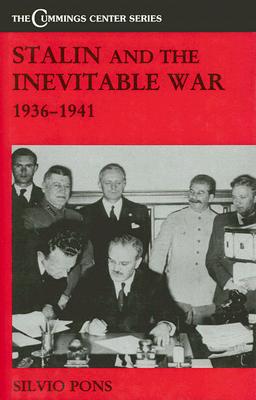 Stalin and the Inevitable War, 1936-1941 (Cummings Center)