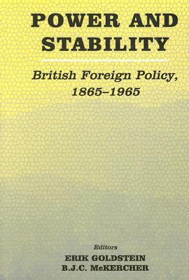 Power and Stability: British Foreign Policy, 1865-1965