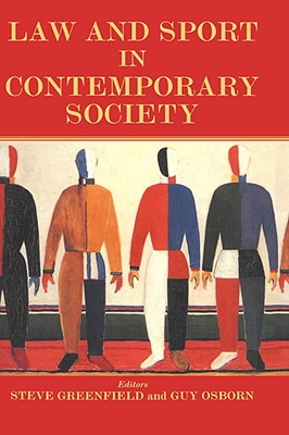 Law and Sport in Contemporary Society (Sport in the Global Society)