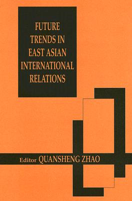 Future Trends in East Asian International Relations