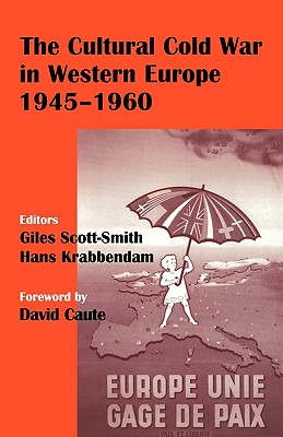 The Cultural Cold War in Western Europe, 1945-60 (Studies in Intelligence)