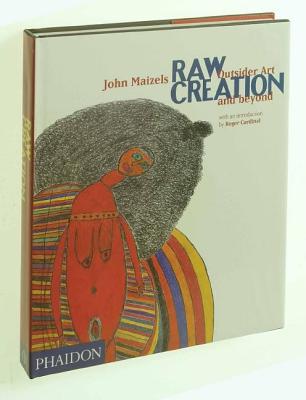 Raw Creation: Outsider Art and Beyond