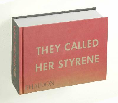 They Called Her Styrene, Etc.