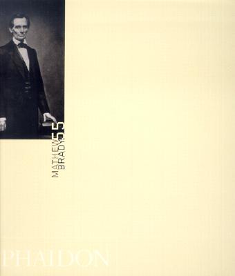 Mathew Brady (Phaidon 55s)
