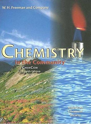 Chemistry in the Community.: (ChemCom)