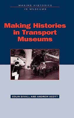 Making Histories in Transport Museums (Making Histories in Museums)
