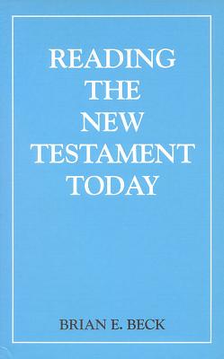 Reading the New Testament Today: An Introduction to New Testament Criticism