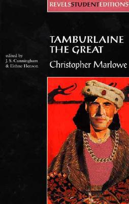 Tamburlaine the Great: Christopher Marlowe (The Revels Plays)