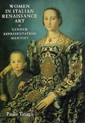 Women in Italian Renaissance art: Gender, representation, identity