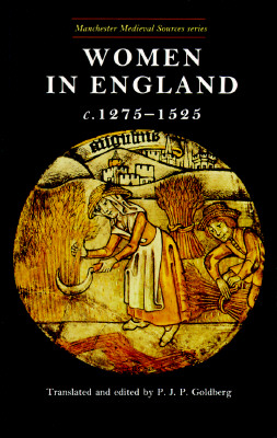 Image for Women in England, 1275?1525 (Manchester Medieval Sources)