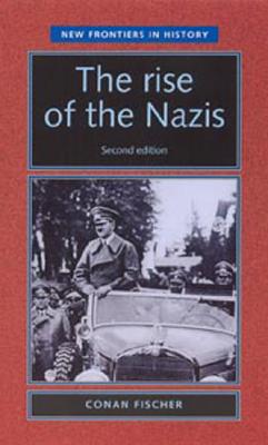 The Rise of the Nazis: Second Edition