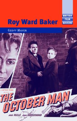 Roy Ward Baker (British Film Makers)