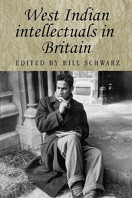 West Indian intellectuals in Britain (Studies in Imperialism)