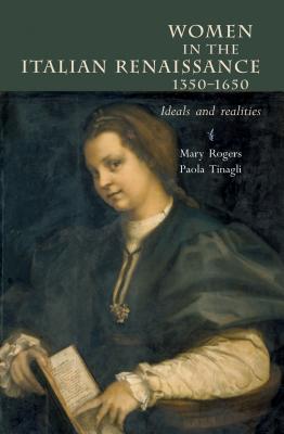Women in Italy 13501650: Ideals and realities