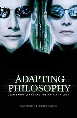 Adapting philosophy: Jean Baudrillard and *The Matrix Trilogy*