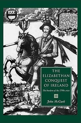 The Elizabethan conquest of Ireland: The 1590s crisis