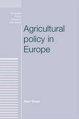 Agricultural policy in Europe (European Politics)
