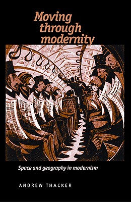 Moving through modernity: Space and Geography in Modernism